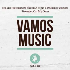 Stronger on My Own - Single by Gerald Henderson, Rio Dela Duna & Jamie Lee Wilson album reviews, ratings, credits