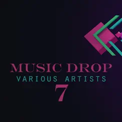 Music Drop, Vol. 7 by Various Artists album reviews, ratings, credits