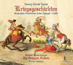 Speer: Kriegsgeschichten – Musikalisch-türkischer Eulenspiegel by Markus Miesenberger, Ars Antiqua Austria & Gunar Letzbor album reviews, ratings, credits