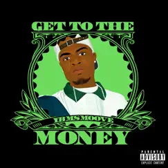 Get to the Money - Single by Ybmsmoove album reviews, ratings, credits