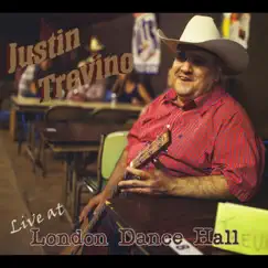 Live At London Dance Hall by Justin Trevino album reviews, ratings, credits