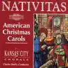 Nativitas: American Christmas Carols by Kansas City Chorale album lyrics