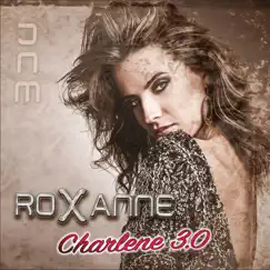 Charlene 3.0 - EP by Roxanne album reviews, ratings, credits