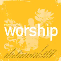 Encounter Worship, Vol. 6 by Encounter Worship album reviews, ratings, credits