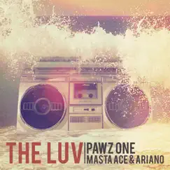 The Luv (feat. Masta Ace & Ariano) - Single by Pawz One album reviews, ratings, credits
