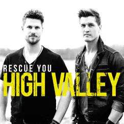 Rescue You - EP by High Valley album reviews, ratings, credits
