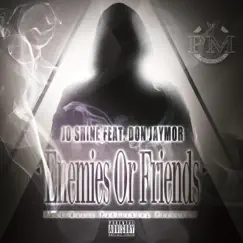 Enemies or Friends - Single by Jo Shine & Don Jaymor album reviews, ratings, credits