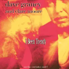 I Been Trendy - Single by Dave Graney & Clare Moore album reviews, ratings, credits