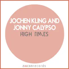 High Times - EP by Jochen Kling & Jonny Calypso album reviews, ratings, credits