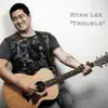 Trouble - Single album lyrics, reviews, download