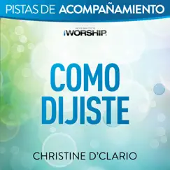 Como Dijiste (Audio Performance Trax) by Christine D'Clario album reviews, ratings, credits