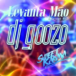 LEVANTA MAO - Single by DJ Goozo, Tribal Nation & Santys album reviews, ratings, credits