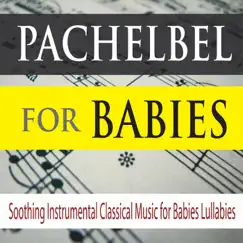 Pachelbel's Canon in D (Baby Lullaby Version) Song Lyrics