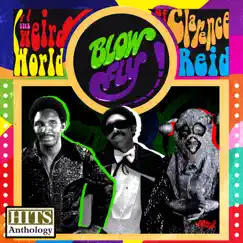 Hits Anthology: The Weird World of Clarence Reid by Blowfly album reviews, ratings, credits