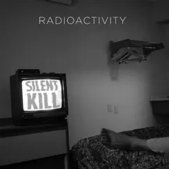 Silent Kill by Radioactivity album reviews, ratings, credits