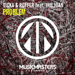 Problem (feat. Inu Joan) Song Lyrics