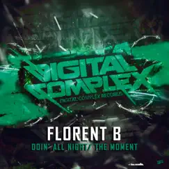 Doin' All Night / The Moment - Single by Florent B album reviews, ratings, credits