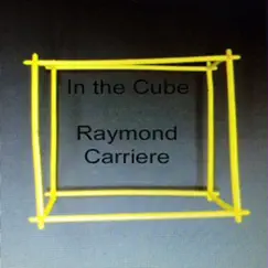 In the Cube - Single by Raymond Carriere album reviews, ratings, credits