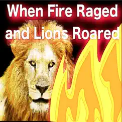 When Fire Raged and Lions Roared - Single by Katherine Abbot album reviews, ratings, credits