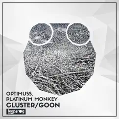 Cluster / Goon - Single by Platinum Monkey & Optimuss album reviews, ratings, credits