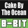 Cake by the Ocean (8 Bit Remix) - Single album lyrics, reviews, download