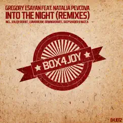 Into the Night (Remixes) [feat. Natalia Pevcova] - EP by Natalia Pevcova & Gregory Esayan album reviews, ratings, credits