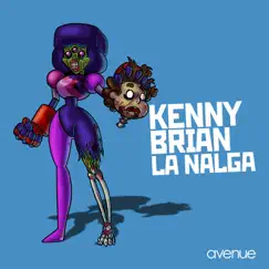 La Nalga - EP by Kenny Brian album reviews, ratings, credits