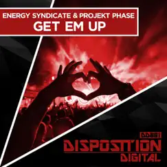 Get Em Up - Single by Energy Syndicate & Projekt Phase album reviews, ratings, credits