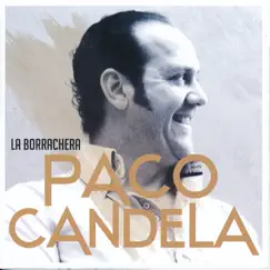 La Borrachera by Paco Candela album reviews, ratings, credits