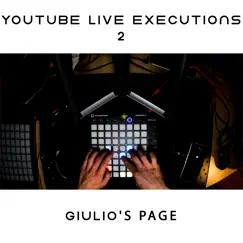 Giulio's Page YouTube Live Executions 2 by Giulio's Page album reviews, ratings, credits