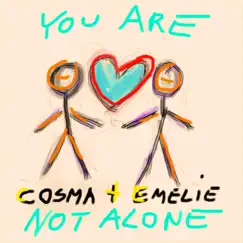 You Are Not Alone - Single by Cosma & Emelie album reviews, ratings, credits