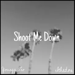 Shoot Me Down (feat. Ithedos) - Single by Youngg-Leo album reviews, ratings, credits