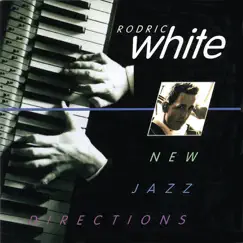 New Jazz Directions by Rodric White album reviews, ratings, credits