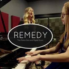 Remedy - Single by Mykel Music & The Piano Gal album reviews, ratings, credits