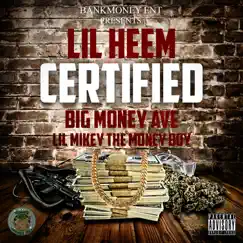 Bankmoney Ent. Presents: Certified (feat. Big Money Ave & Lil Mikey the Money Boy) - Single by Lil' Heem album reviews, ratings, credits