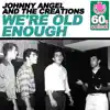 We're Old Enough (Remastered) - Single album lyrics, reviews, download