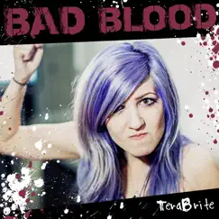 Bad Blood - Single by TeraBrite album reviews, ratings, credits