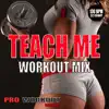 Teach Me (Workout Mix) - A Tribute to Bakermat - Single album lyrics, reviews, download