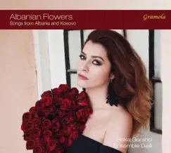 Albanian Flowers by Flaka Goranci & Ensemble Dielli album reviews, ratings, credits