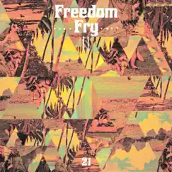 21 - Single by Freedom Fry album reviews, ratings, credits