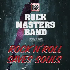 Rock 'n' Roll Saves Souls - Single by Rock Masters Band album reviews, ratings, credits