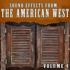 Sound Effects from the American West Vol. 4 by The Hollywood Edge Sound Effects Library album reviews, ratings, credits