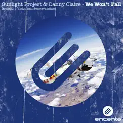 We Won't Fall - Single by Sunlight Project & Danny Claire album reviews, ratings, credits