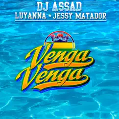 Venga Venga (feat. Luyanna & Jessy Matador) - Single by DJ Assad album reviews, ratings, credits