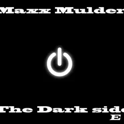 The Dark Side - Single by Maxx Mulder album reviews, ratings, credits