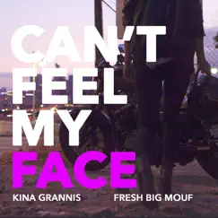 Can't Feel My Face - Single by Kina Grannis & Fresh Big Mouf album reviews, ratings, credits