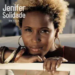 Um Click by Jenifer Solidade album reviews, ratings, credits