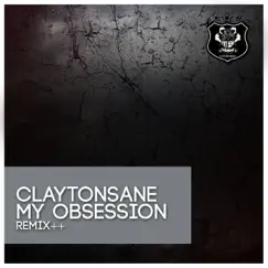 My Obsession - Single by Claytonsane album reviews, ratings, credits