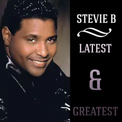 Latest & Greatest (Remastered) by Stevie B album reviews, ratings, credits