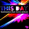 This Day (Major Tosh Remix) [feat. Trevor Jackson] - Single album lyrics, reviews, download